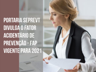 Divulgado o Fator Acidentário de Prevenção - FAP para 2021