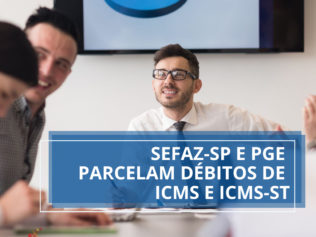 SEFAZ-SP e PGE parcelam débitos de ICMS e ICMS-ST em até 60 meses