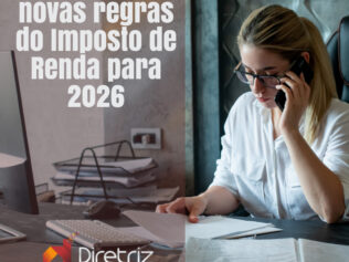 Diretriz informa: entenda as novas regras do Imposto de Renda para 2026