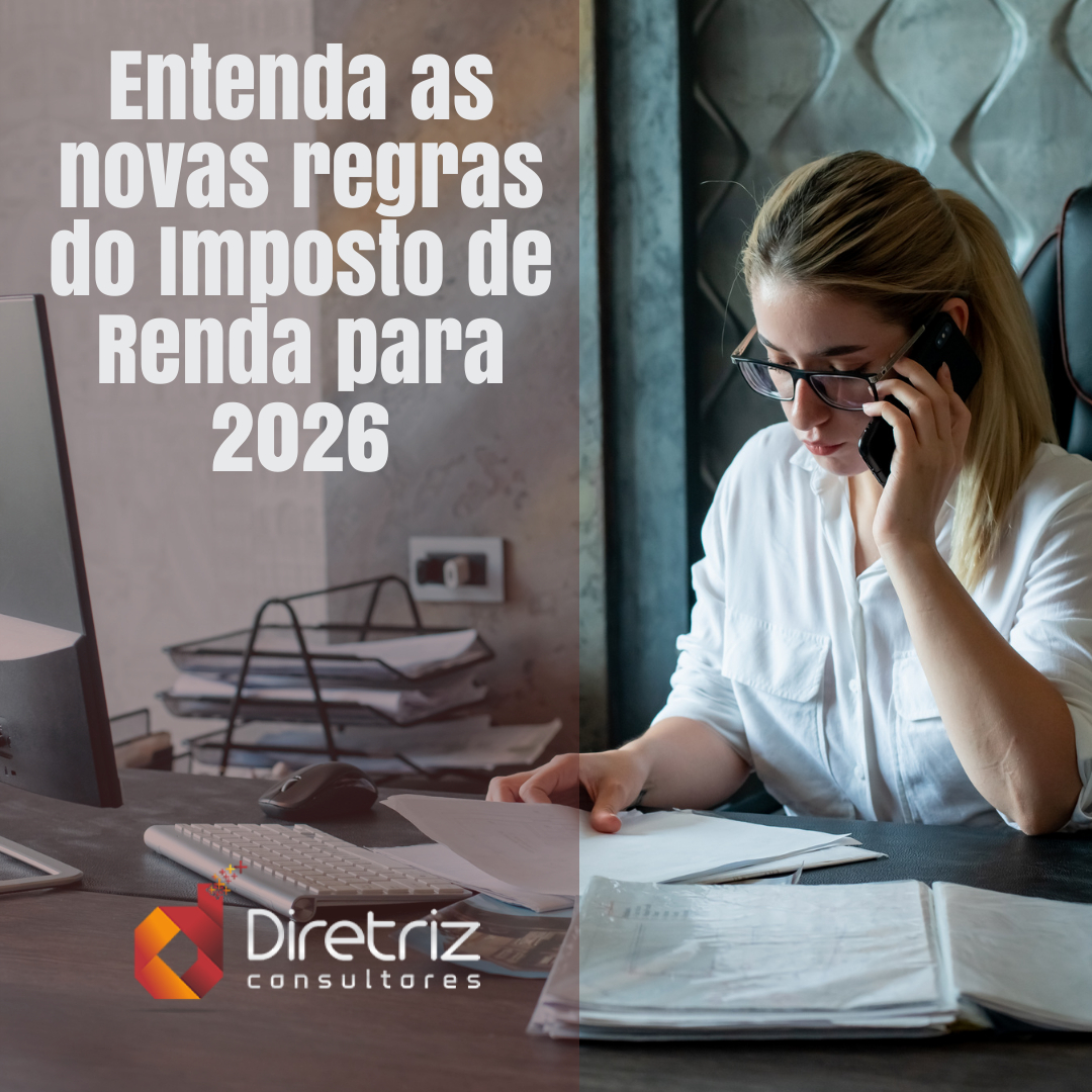 Diretriz informa: entenda as novas regras do Imposto de Renda para 2026
