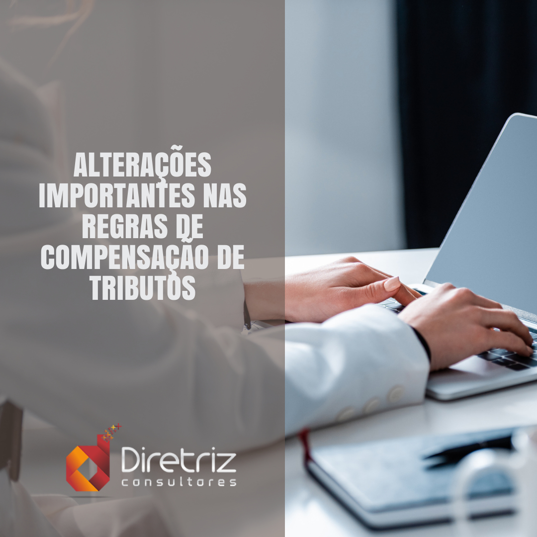 Governo altera regras da compensação de tributos